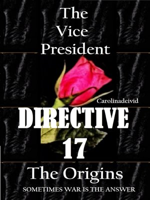 cover image of The Vice President Directive 17 the Origins